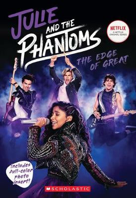 Julie and the Phantoms: The Edge of Great (Season One Novelization)