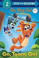 Go, Team. Go!: (Netflix: Go, Dog. Go!)