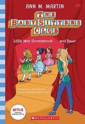 Baby-Sitters Club #15: Little Miss Stoneybrook...and Dawn Netflix Edition