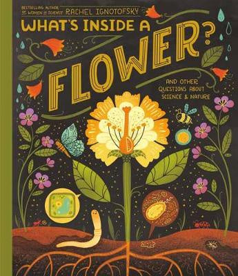 What's Inside A Flower?: And Other Questions About Science and Nature