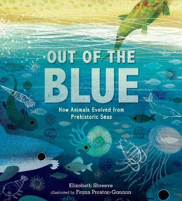 Out of the Blue: How Animals Evolved from Prehistoric Seas
