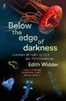 Below the Edge of Darkness: A Memoir of Exploring Light and Life in the Deep Sea