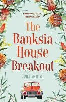The Banksia House Breakout