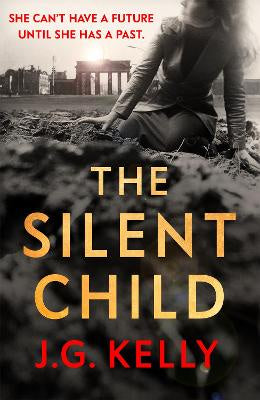 The Silent Child: Haunting and thought-provoking historical fiction set during WWII