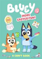 Bluey: More Easter Fun!: A Craft Book