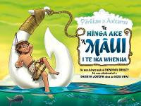 Te Hīnga Ake a Māui i te Ika Whenua: Pūrākau o Aotearoa
