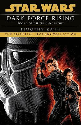 Dark Force Rising: Book 2 (Star Wars Thrawn trilogy)