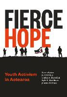Fierce Hope: Youth Activism in Aotearoa