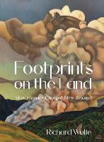 Footprints on the Land: How Humans Changed New Zealand