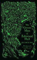 The Green Man of Eshwood Hall