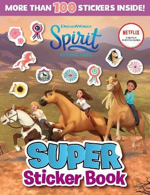 Spirit Riding Free: Super Sticker Book (Dreamworks) paperback
