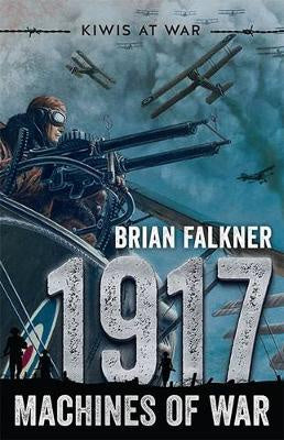 Kiwis at War: 1917 Machines of War