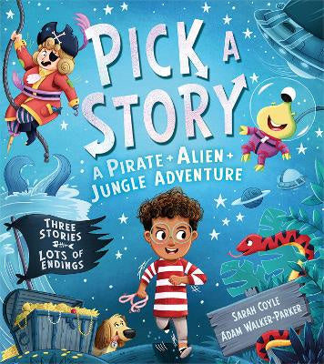 Pick a Story: A Pirate Alien Jungle Adventure