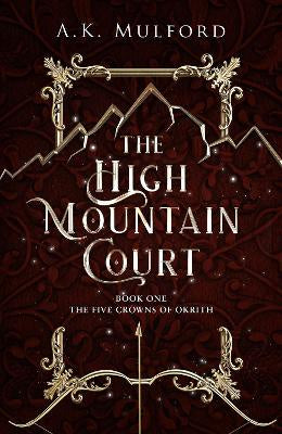 The High Mountain Court (The Five Crowns of Okrith, Book 1)