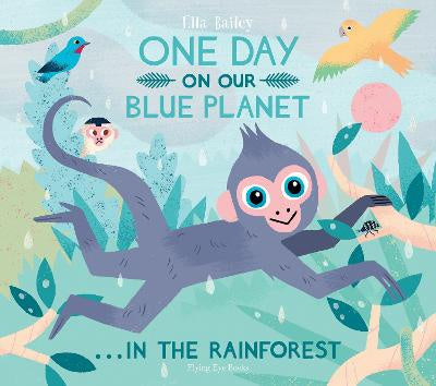 One Day On Our Blue Planet ...In the Rainforest (paperback)