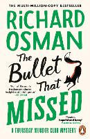 The Bullet That Missed: The Thursday Murder Club 3 (PAPERBACK)