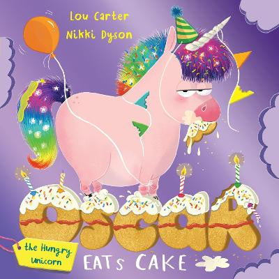 Oscar the Hungry Unicorn Eats Cake