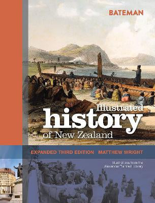 Bateman Illustrated History of New Zealand: Expanded Third Edition