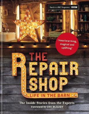 The Repair Shop: LIFE IN THE BARN