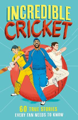 Incredible Cricket (Incredible Sports Stories, Book 1)