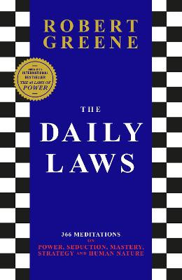 The Daily Laws: 366 Meditations on Power, Seduction, Mastery, Strategy and Human Nature