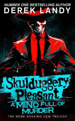 A Mind Full of Murder (Skulduggery Pleasant, Book 16)