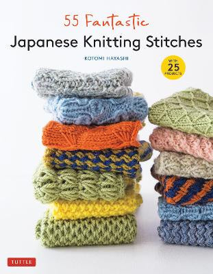 55 Fantastic Japanese Knitting Stitches: [With 20 Projects]