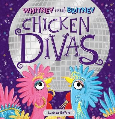 Whitney and Britney Chicken Divas    (Paperback)