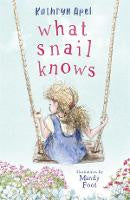 What Snail Knows ; Jnr Fiction Reviewed
