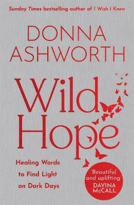 Wild Hope: Healing Words to Find Light on Dark Days
