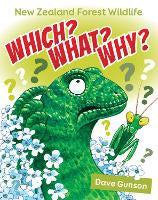 Which? What? Why? New Zealand Forest Wildlife