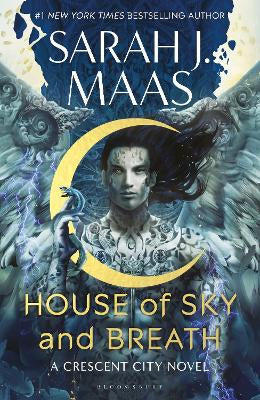 HOUSE OF SKY AND BREATH- A CRESCENT CITY NOVEL
