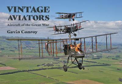 Vintage Aviators: Aircraft of the Great War