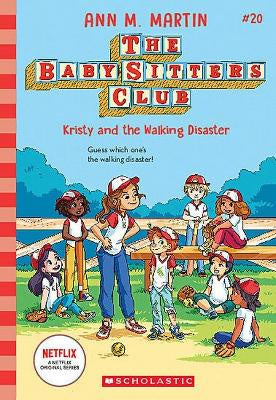 Kristy and the Walking Disaster (the Baby-Sitters Club #20 Netflix Edition)