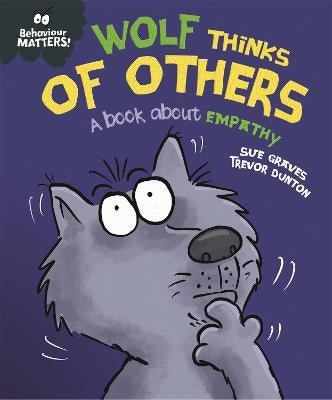 Behaviour Matters: Wolf thinks of Others- A Book about Empathy