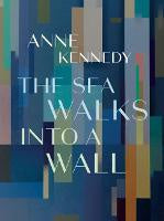 The Sea Walks into a Wall: 2021