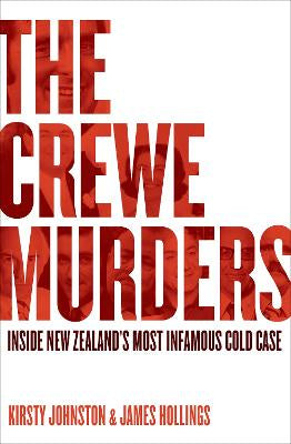 The Crewe Murders: Inside New Zealand's most infamous cold case